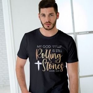 My God Is Still R.Stones Shirt, Motivational Shirt, R.Stones Shirt